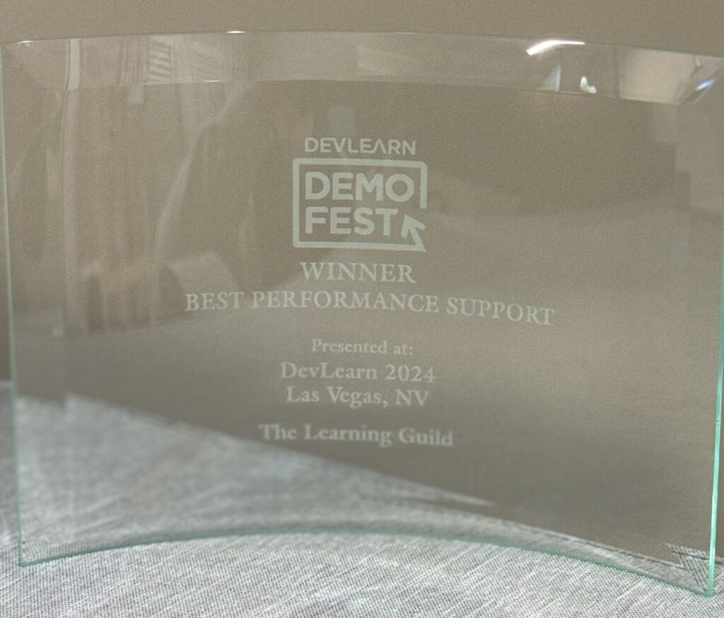 The Learning Guild's DevLearn 2024 Demo Fest award for best performance support.