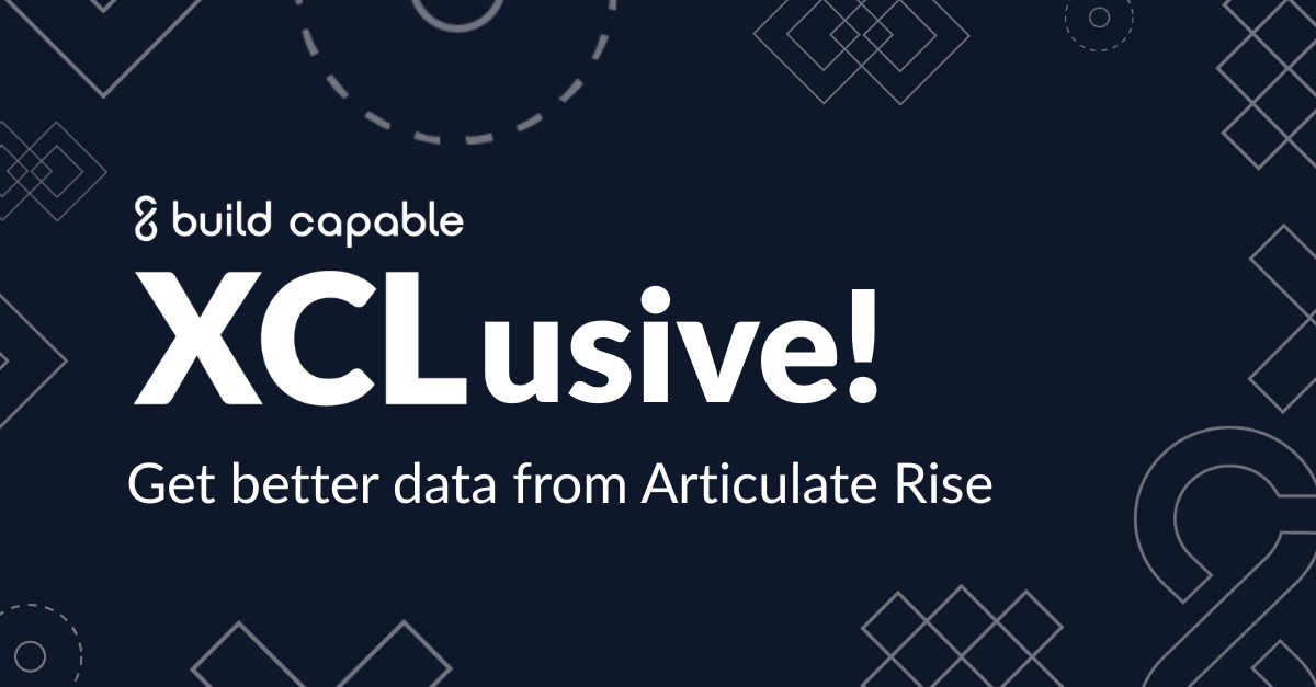 XCLusive event banner for, "Get better data from Articulate Rise"